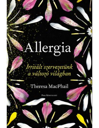 Allergia - Irritált szervezetünk a változó világban