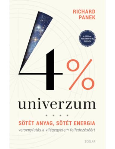 4% univerzum - 3. kiadás - Sötét anyag, sötét energia - versenyfutás a világegyetem felfedezéséért