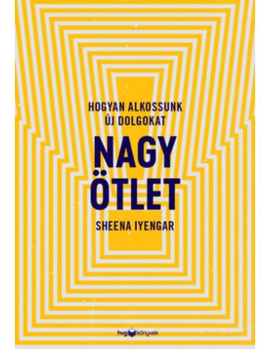 Nagy ötlet - Hogyan alkossunk új dolgokat