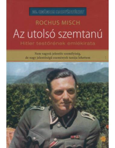 Az utolsó szemtanú - Hitler testőrének emlékirata