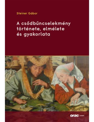 A csődbűncselekmény története, elmélete és gyakorlata