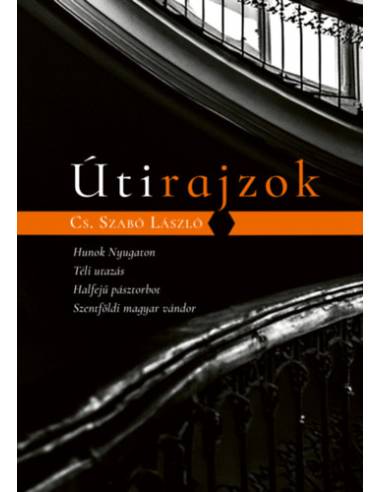 Útirajzok - Hunok nyugaton, Téli utazás, Halfejű pásztorbot, Szentföldi magyar vándor
