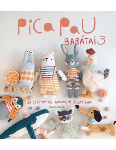 Pica Pau barátai 3. - 20 színpompás amigurumi állatfigura