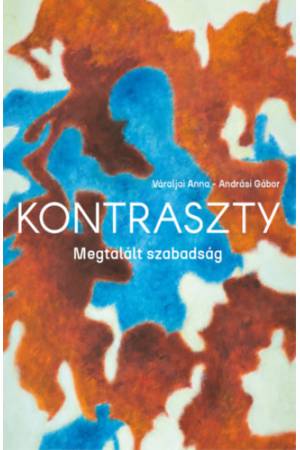 Kontraszty - Megtalált szabadság