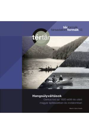 Hangsúlyváltások - Genius loci az 1920 előtti és utáni magyar építészetben és irodalomban