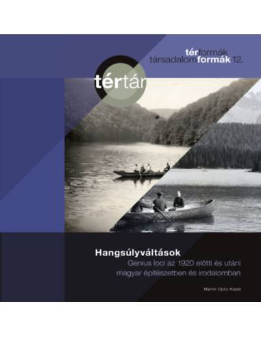 Hangsúlyváltások - Genius loci az 1920 előtti és utáni magyar építészetben és irodalomban