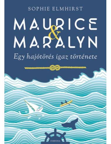 Maurice & Maralyn - Egy hajótörés igaz története