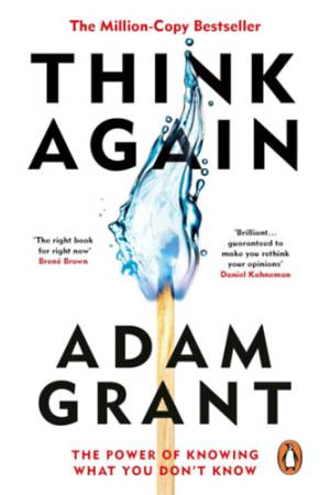 Think Again - Adam Grant