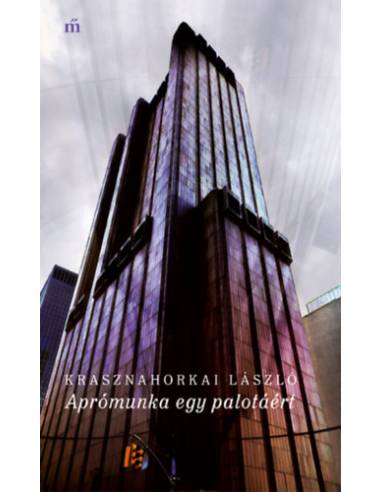 Aprómunka egy palotáért - Bejárás mások őrületébe