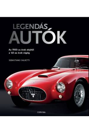 Legendás autók - Az 1900-as évek elejétől a '60-as évek végéig