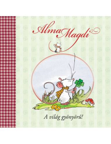 Alma Magdi - A világ gyönyörű!