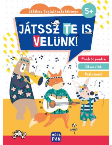 Játssz te is velünk! - Játékos foglalkoztatókönyv