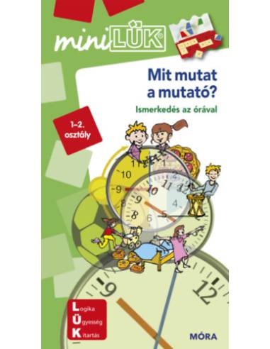 Mit mutat a mutató? - LDI-245 - Ismerkedés az órával - miniLÜK