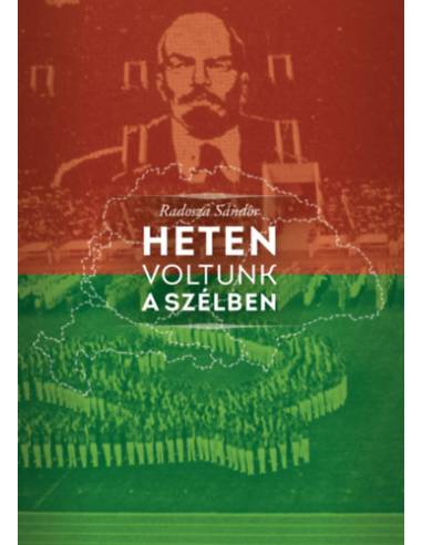 Heten voltunk a szélben