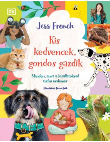 Kis kedvencek, gondos gazdik - Minden, amit a kisállatokról tudni érdemes