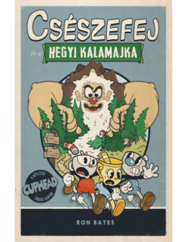 Csészefej és a hegyi kalamajka