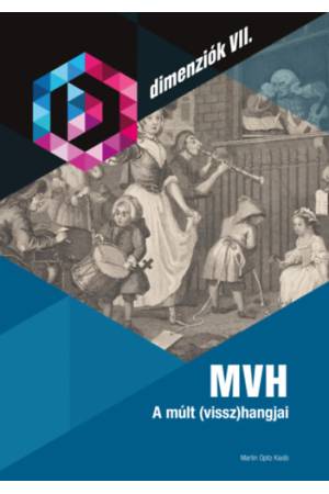 MVH - A múlt (vissz)hangjai
