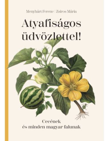 Atyafiságos üdvözlettel! - Cecének és minden magyar falunak