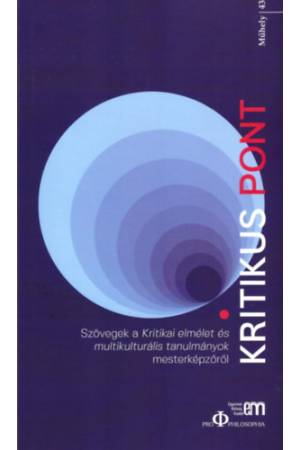 Kritikus pont - Szövegek a Kritikai elmélet és multikulturális tanulmányok mesterképzőről