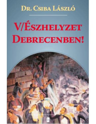 (V)Észhelyzet Debrecenben