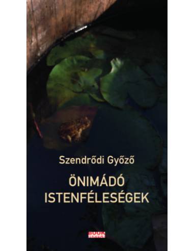 Önimádó istenféleségek