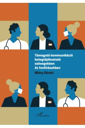 Támogató kommunikáció betegtájékoztató szövegekben és fordításukban