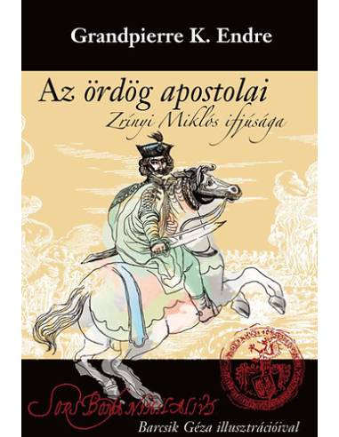 Az ördög apostolai - Zrínyi Miklós ifjúsága