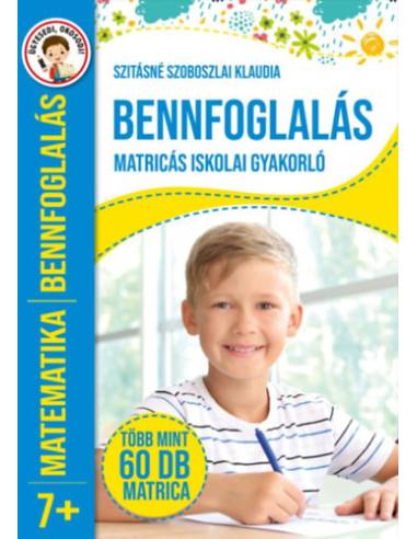 Bennfoglalás - Matricás iskolai gyakorló - Több mint 60 db matrica