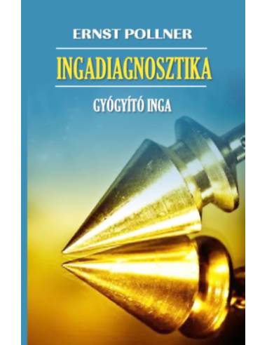 Ingadiagnosztika - Gyógyító inga