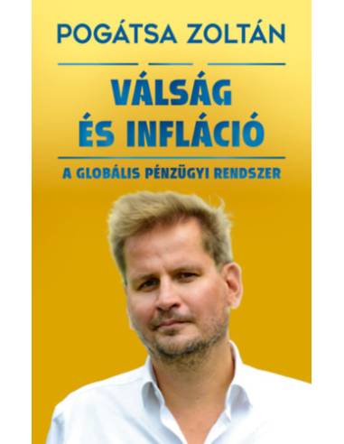 Válság és infláció - A globális pénzügyi rendszer