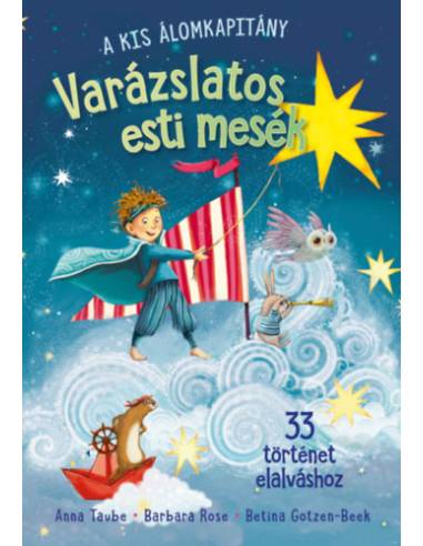 Varázslatos esti mesék - 33 történet elalváshoz