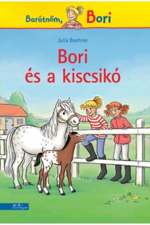 Bori és a kiscsikó - Barátnőm, Bori