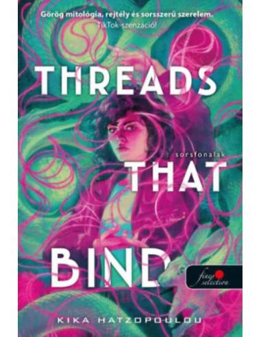 Threads That Bind - Sorsfonalak