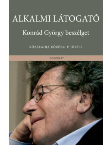 Alkalmi látogató - Konrád György beszélget