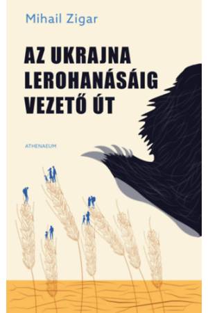 Az Ukrajna lerohanásáig vezető út