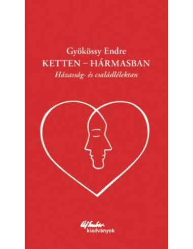 Ketten - hármasban - Házasság- és családlélektan