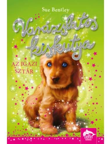 Varázslatos kiskutya - Az igazi sztár