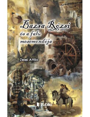 Bazsa Rózsi és a falu mesemondója