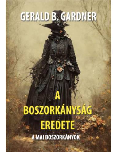 A boszorkányság eredete - A mai boszorkányok