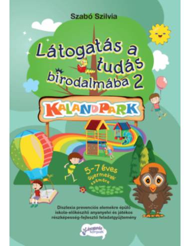 Látogatás a tudás birodalmába 2. - Kalandpark - 5-7 éves gyermekek számára
