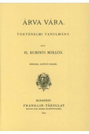 Árva vára - Történelmi tanulmány