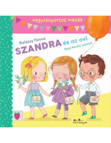 Szandra és az ovi - nagycsoportos mesék