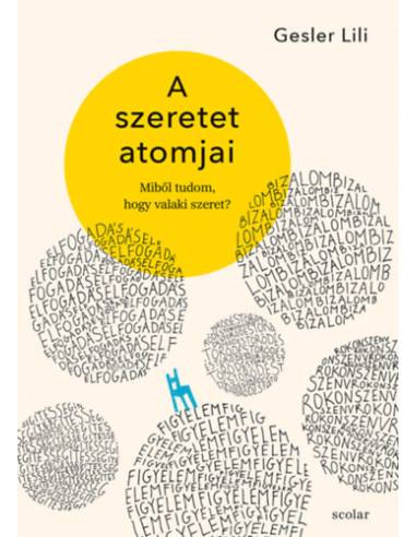 A szeretet atomjai - Miből tudom, hogy valaki szeret?