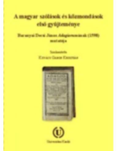 A magyar szólások és közmondások első gyűjteménye - Baranyaidecsi János