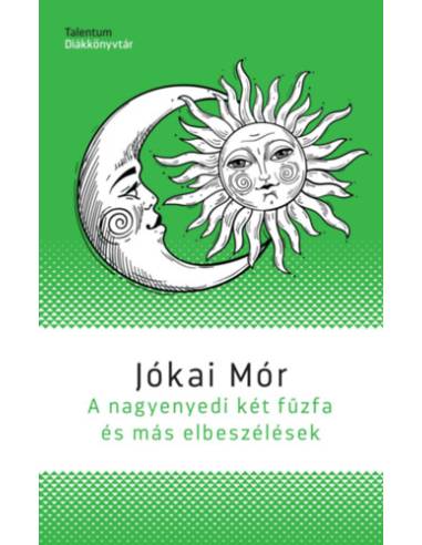 A nagyenyedi két fűzfa és más elbeszélések