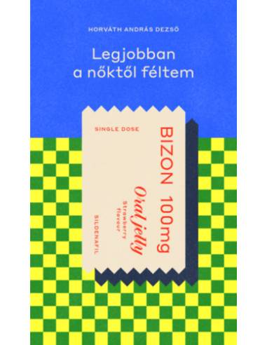 Legjobban a nőktől féltem
