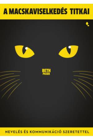 A macskaviselkedés titkai - Nevelés és kommunikáció szeretettel