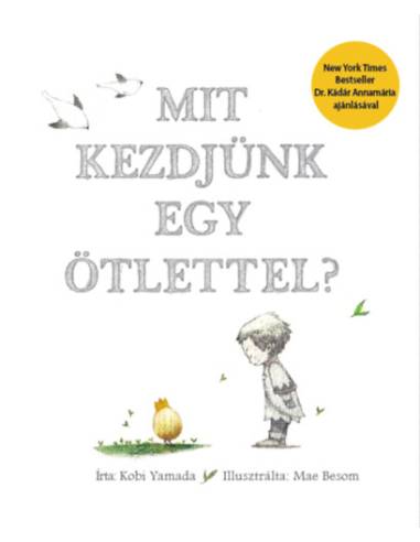 Mit kezdjünk egy ötlettel?
