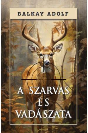 A szarvas és vadászata