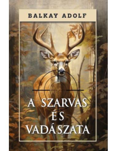 A szarvas és vadászata